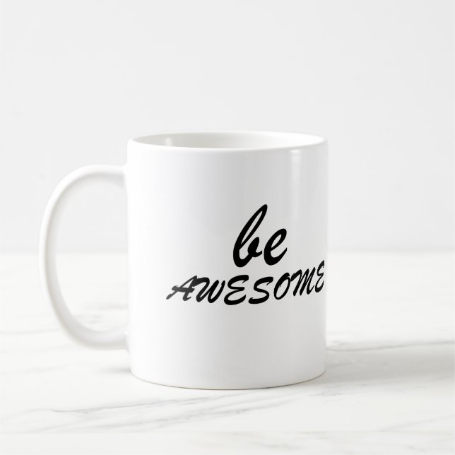 Be awesome coffee mug (Left)