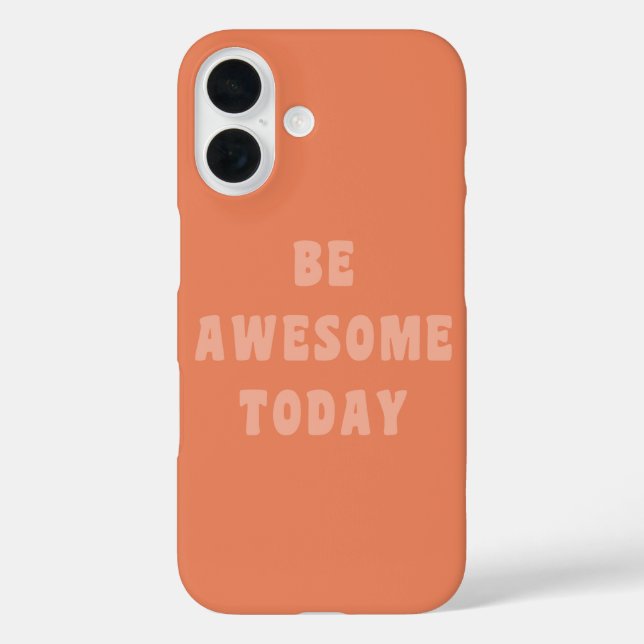 Be Awesome Inspirational Uplifting Saying in Blush Case-Mate iPhone Case (Back)