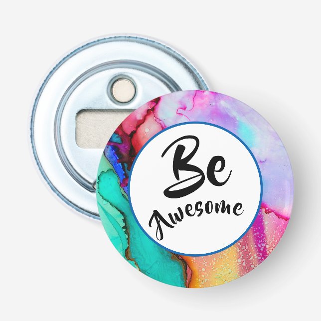 Be Awesome Pink and Turquoise Abstract Watercolor Bottle Opener (Front)