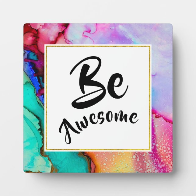 Be Awesome Pink and Turquoise Abstract Watercolor Plaque (Front)