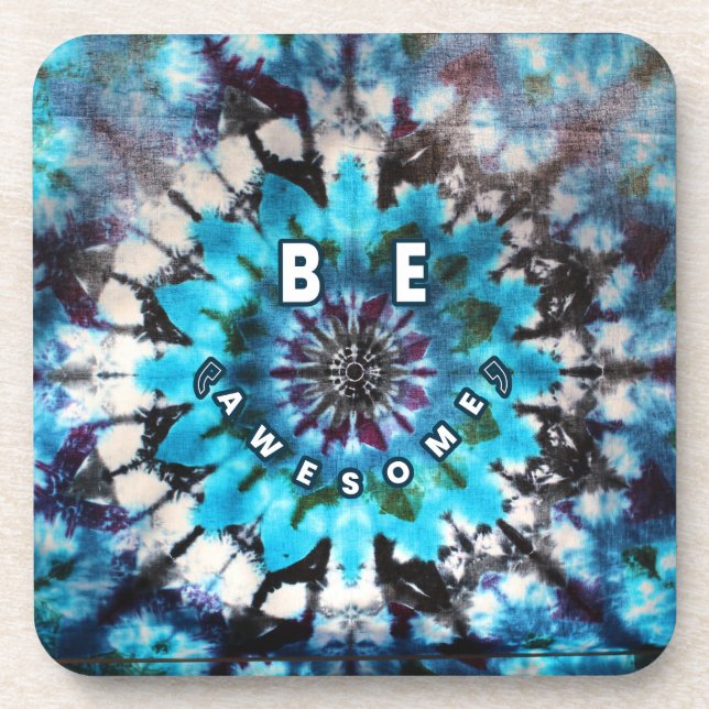 Be Awesome Tie Dye Design Coaster (Front)
