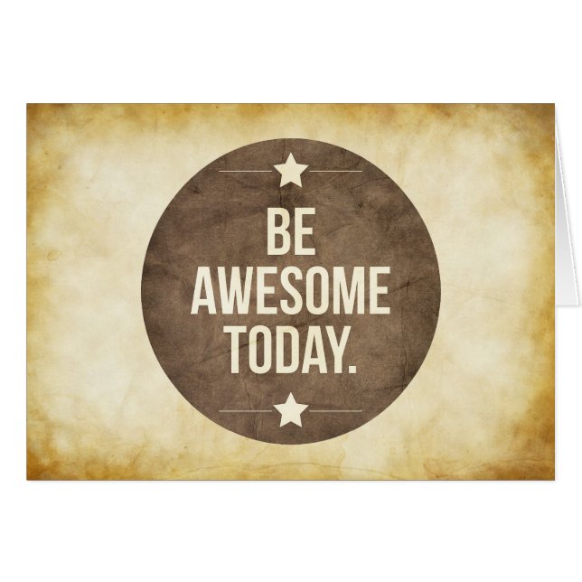 Be awesome today (Front Horizontal)