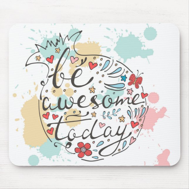 Be Awesome Today Mouse Pad (Front)