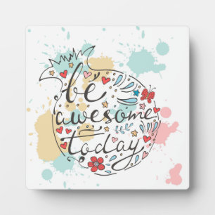 Be Awesome Today Plaque