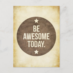 Be awesome today postcard