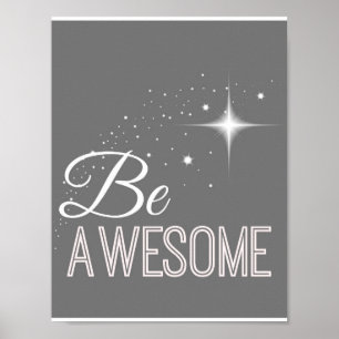 Be Awesome Wall Art Print