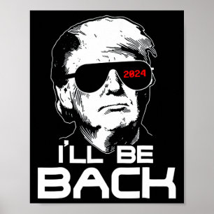 Be Back Funny 45 47 Donald Trump 2024 Take America Poster