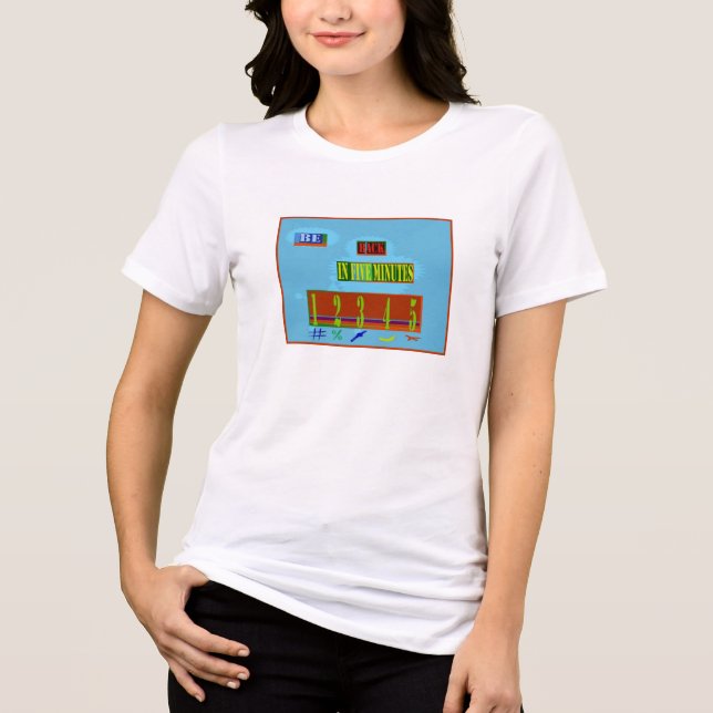 Be Back IN 5 Minutes - Tri-Blend Shirt (Front)