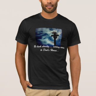 ''Be Back Shortly...'' T-Shirt