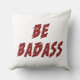 Be Badass Cushion