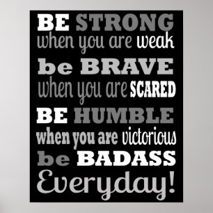 Be Badass...Everyday - Poster / Print