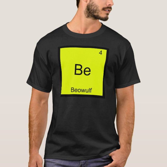 Be - Beowulf Funny Chemistry Element Symbol Tee (Front)