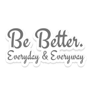 Be Better. Everyday & Everyway Key Ring