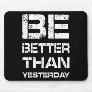 Be Better Workout Gym Motivation Weightlifting Bod Mouse Pad