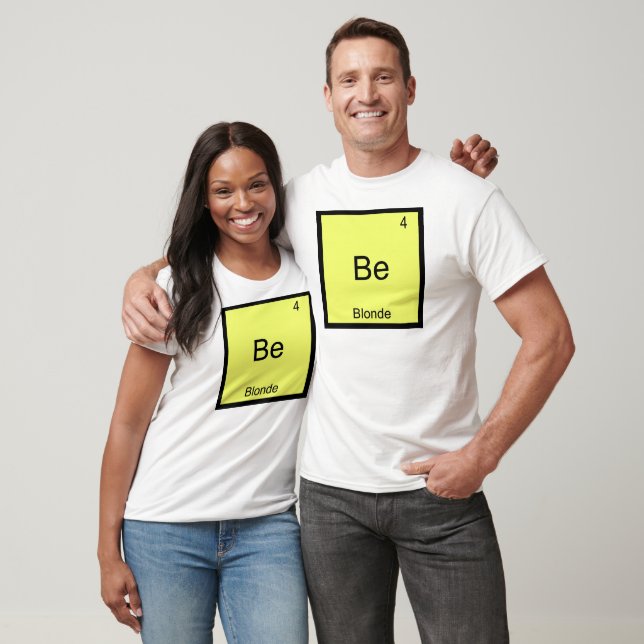 Be - Blonde Funny Chemistry Element Symbol Tee (Unisex)
