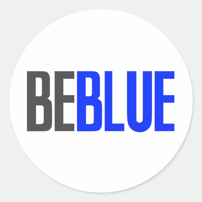 Be Blue Classic Round Sticker (Front)