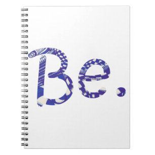 Be. Blue White Abstract Drawing Word Notebooks