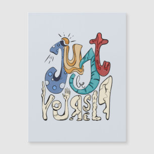 Be Bold, Be You: Just Be Yourself