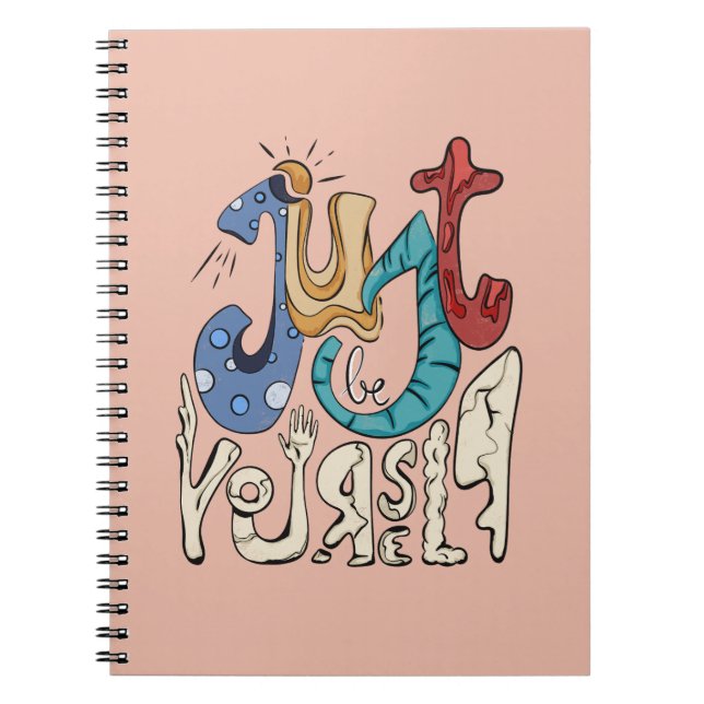 Be Bold, Be You: Just Be Yourself Notebook (Front)