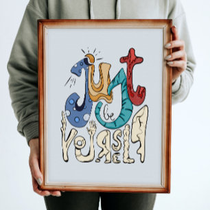 Be Bold, Be You: Just Be Yourself - Self-love Poster