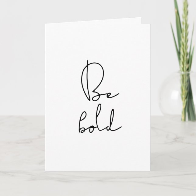 Be bold black font greeting card (Front)