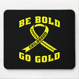 Be Bold Go Gold Childhood Cancer Yellow Ribbon Mouse Pad