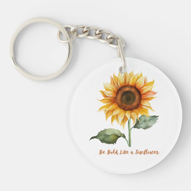Be Bold Like A Sunflower Key Ring (Front)