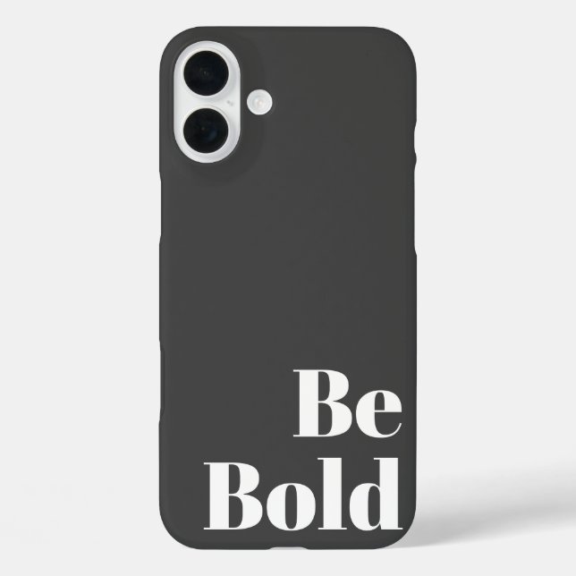 Be Bold Motivational Saying in Black and White Case-Mate iPhone Case (Back)
