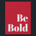 Be Bold Motivational Saying in Red and White  Faux Canvas Print<br><div class="desc">Be Bold Motivational Saying in Red and White Canvas Print</div>