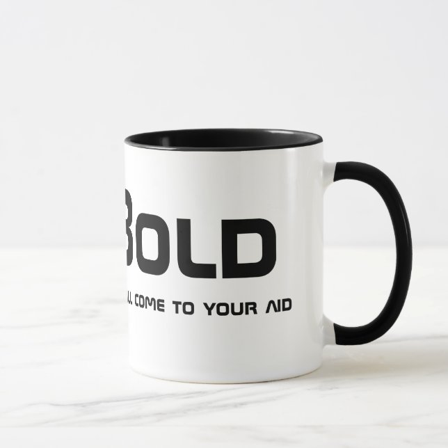 Be Bold! Mug (Right)