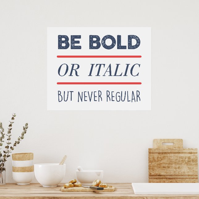 Be Bold Poster (Kitchen)