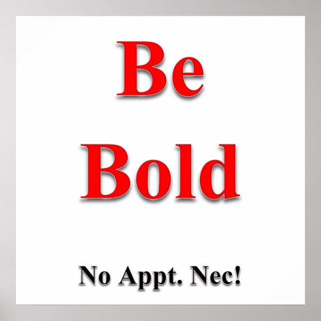 Be Bold Poster Matte (Front)