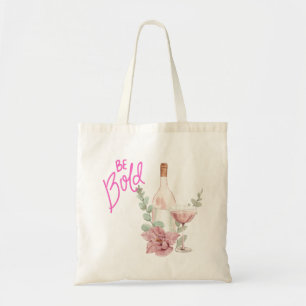 Be Bold Tote Bag