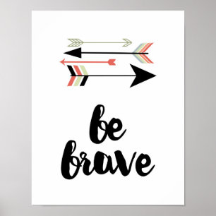 Be Brave - Arrows - White Poster