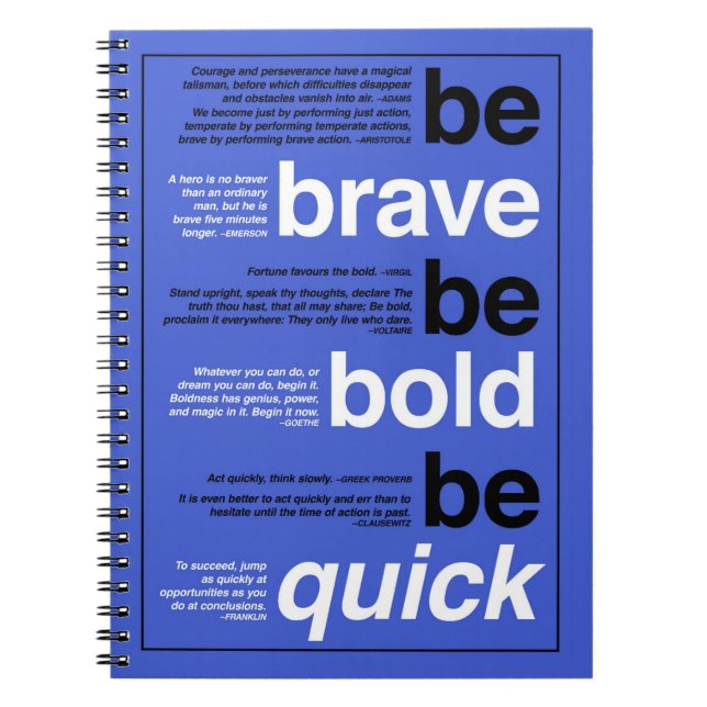 Be Brave. Be Bold. Be Quick. Motivational Quotes Notebook (Front)