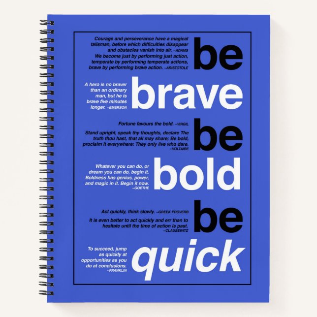 Be Brave. Be Bold. Be Quick. Motivational Quotes Notebook (Front)