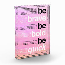 Be Brave. Be Bold. Be Quick. Motivational Quotes