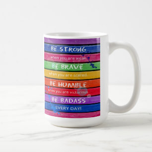 BE BRAVE. Be Strong.- Rainbow - MUG 2