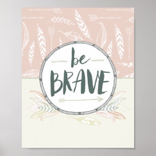 Be Brave Feather & Arrows Poster