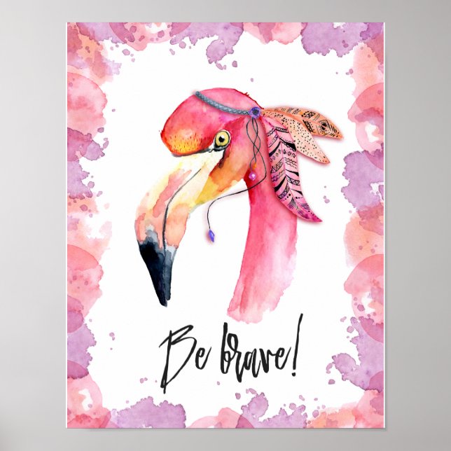 Be Brave Flamingo Poster (Front)