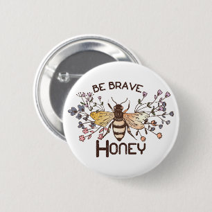 Be Brave Honey Bee 6 Cm Round Badge