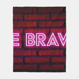 Be brave inspirational quote neon effect text on o fleece blanket