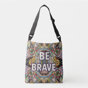 Be Brave Inspirational Tote Bag – Colorful design