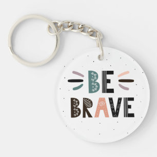Be Brave Key Ring