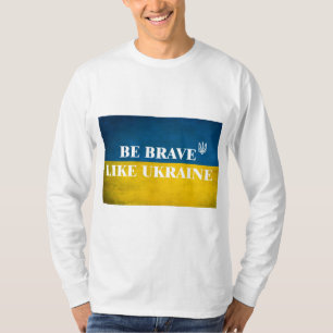 Be brave like Ukraine textured quote T-Shirt