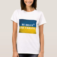 Be brave like Ukraine textured quote