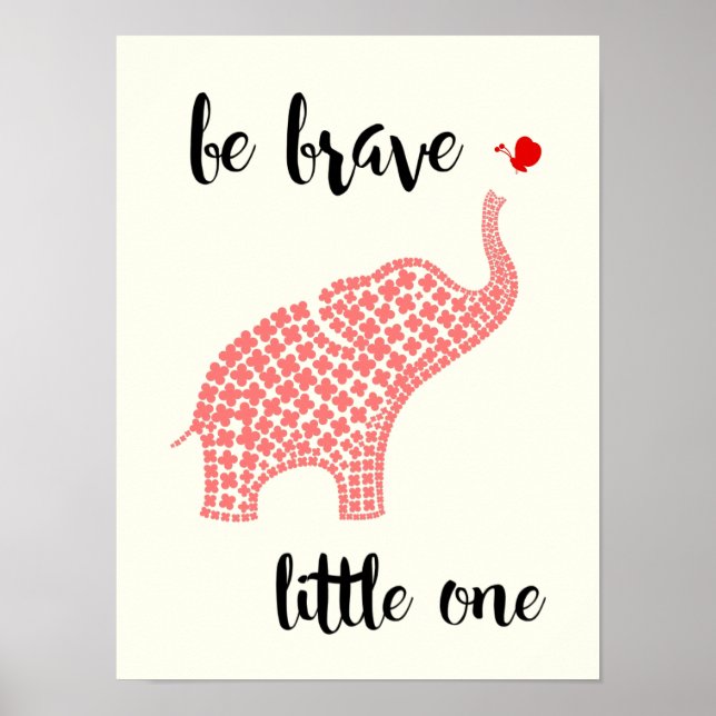 Be Brave Little One - Pink Baby Elephant Poster (Front)