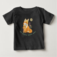 Be brave little one T-Shirt