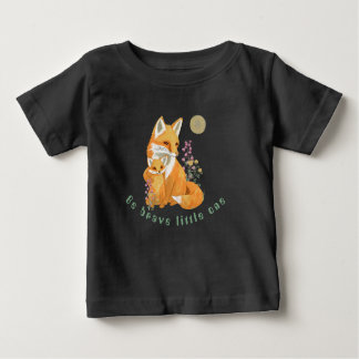Be brave little one T-Shirt