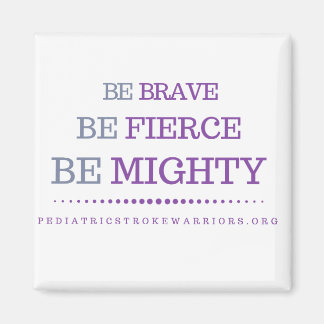 Be Brave magnet